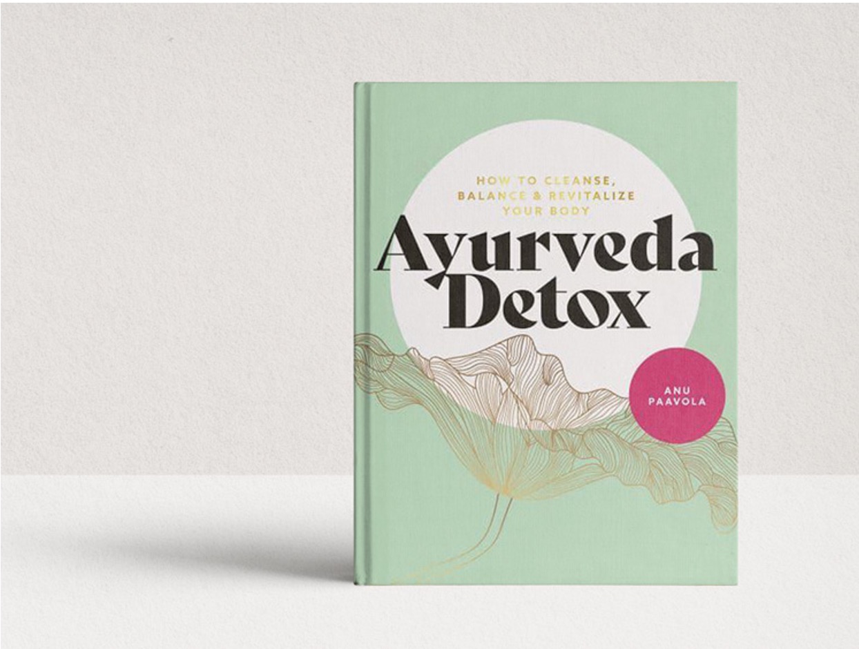 Ayurveda Detox Book: How To Cleanse, Balance & Revitalise Your Body
