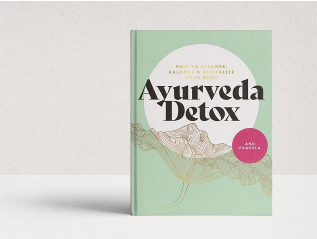 Ayurveda Detox Book: How To Cleanse, Balance & Revitalise Your Body